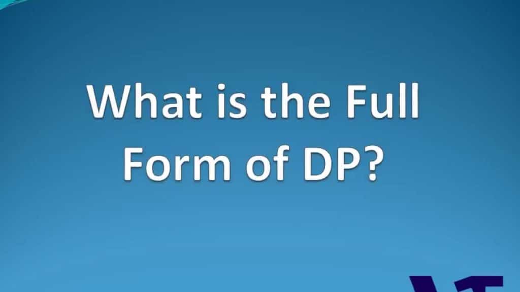 What is DP Full Form