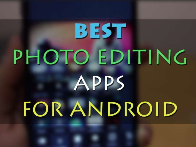 best free photo editing apps for android 2021