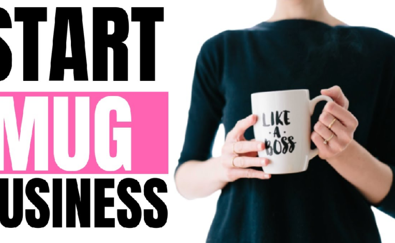 Know How to Start a Mug Printing Business from Home