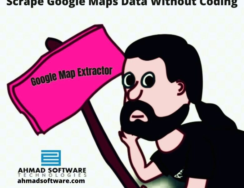 What Is The Best Google Maps Scraper For Non-Technical Users?