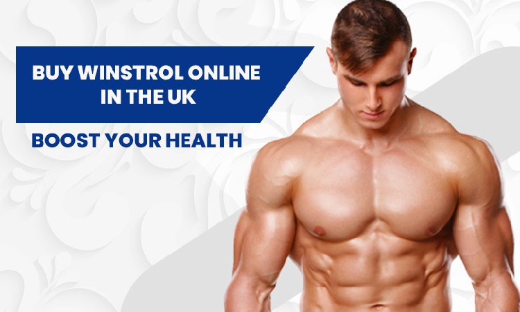 BUY WINSTROL ONLINE IN THE UK – BOOST YOUR HEALTH