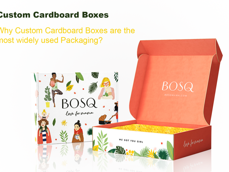 Why Custom Cardboard Boxes are the most widely used Packaging