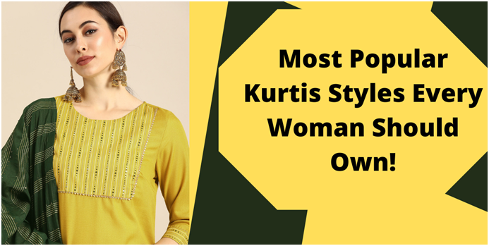 Most Popular Kurtis Styles Every Woman Should Own!