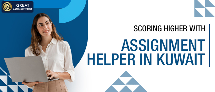 Scoring higher with assignment helper in Kuwait