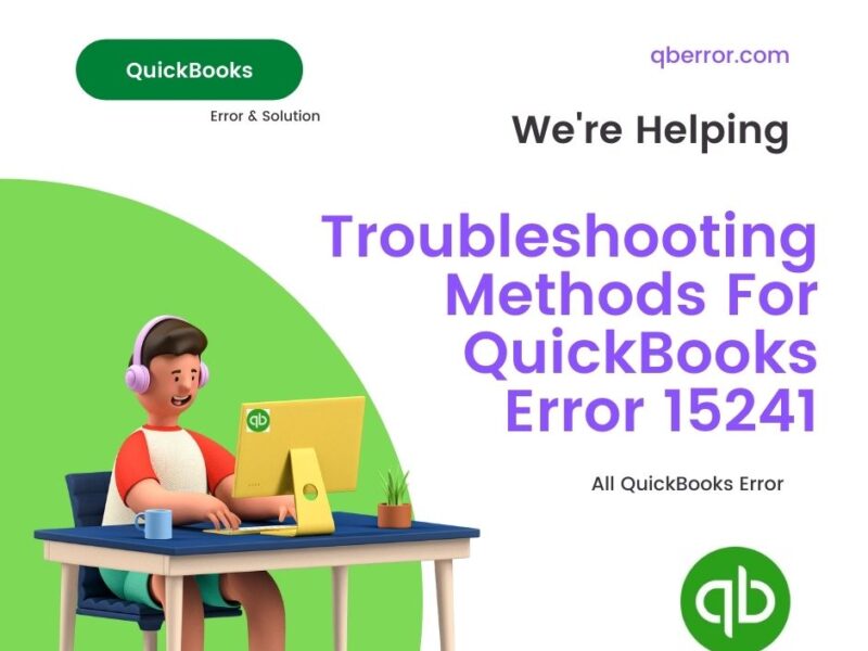 Troubleshooting Methods For QuickBooks Error 15241