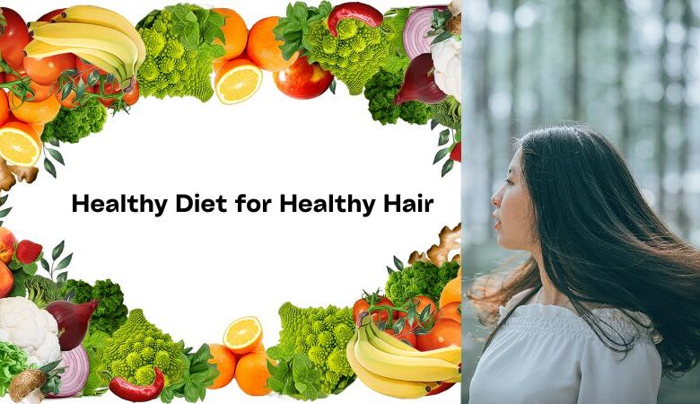 Healthy Diet for Healthy Hair