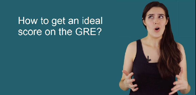 How to get an ideal score on the GRE?