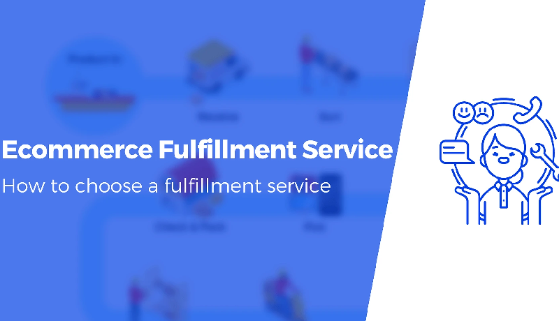 How to Choose an E-commerce Fulfillment Service